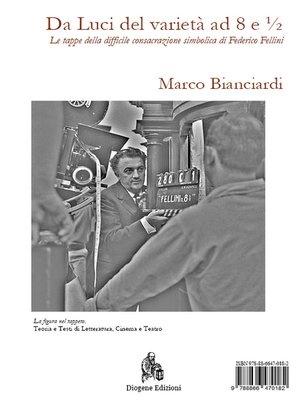 cover image of Da Luci del varietà ad 8 e ½. Le tappe della difficile consacrazione simbolica di Federico Fellini